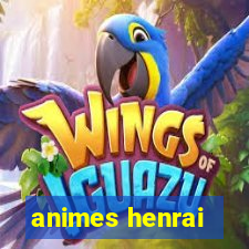 animes henrai